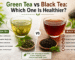 Green Tea vs Black Tea comparison showing health benefits, antioxidants, caffeine, and daily use differences