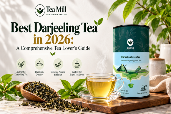 Best Darjeeling Tea in 2026 - Tea Mill Premium Darjeeling Green Tea
